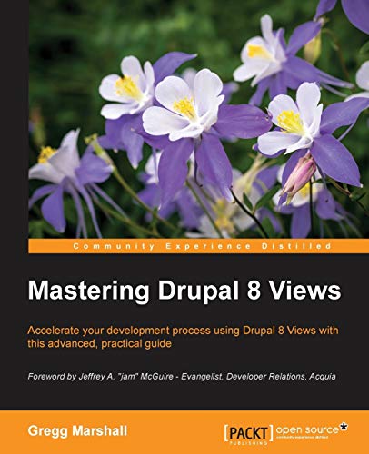 Mastering Drupal 8 Views